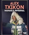 Análisis comparativo de los equipos utilizados por Alex Txikon en su expedición al Manaslu invernal